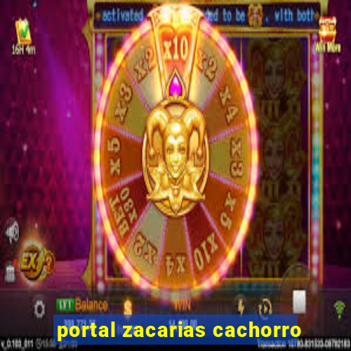 portal zacarias cachorro